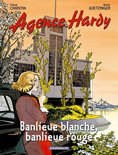 Agence hardy T.04 : Banlieue blanche, banlieue rouge