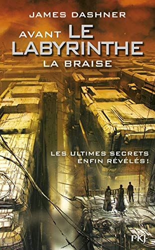 Avant le labyrinthe T.02 : La Braise