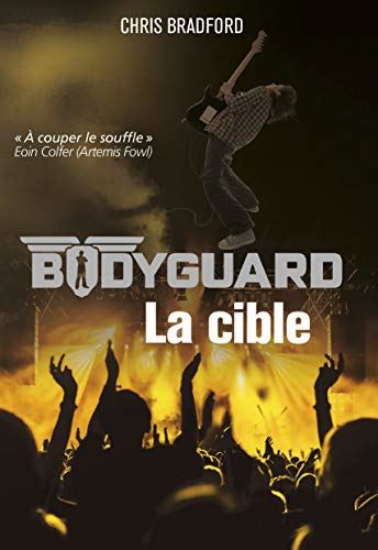 Bodyguard T.04 : La Cible