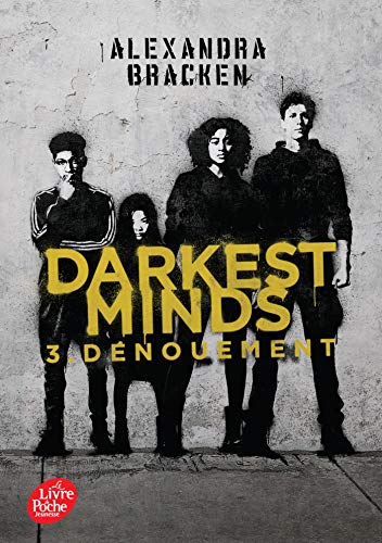 Darkest minds T.03 : Dénouement