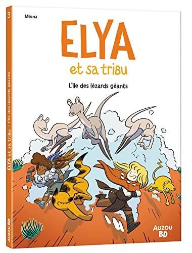 Elya et sa tribu T.03 : L'île des lézards géants