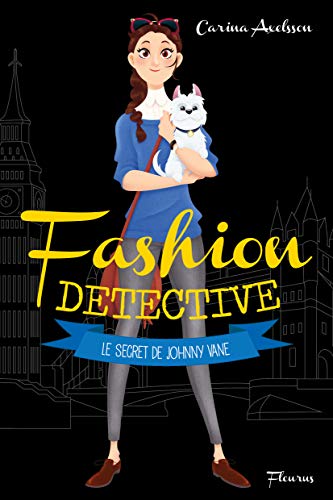 Fashion detective T.03 : le secret de Johnny Vane