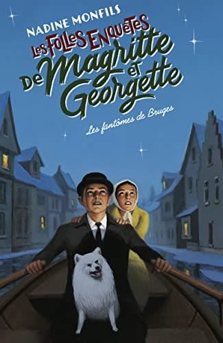 Folles enquêtes de Magritte et Georgette (Les) T.3 : Les fantômes de Bruges