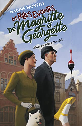 Folles enquêtes de Magritte et Georgette (Les) T.4 : Liège en eaux troubles