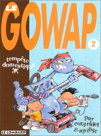 Gowap (Le) T.02 : Tempête domestique