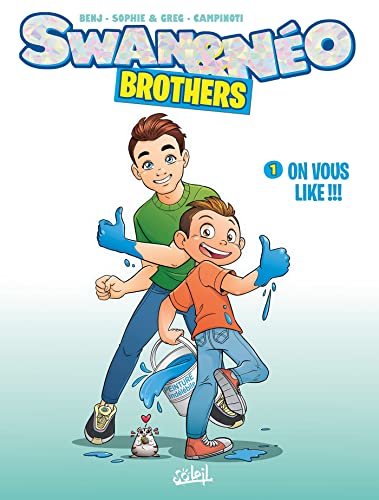 Swan & Néo Brothers T.01 : On vous like !!!