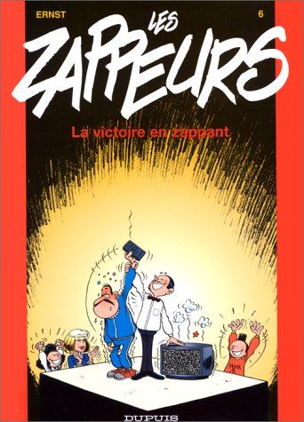 Zappeurs (Les) T.06 : La Victoire en zappant